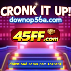 download roms ps2 torrent